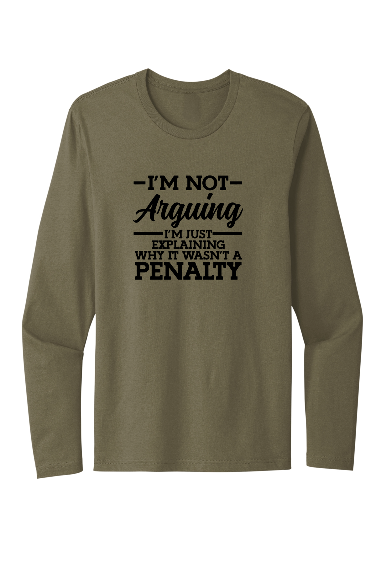 Not Arguing Long Sleeve Tee